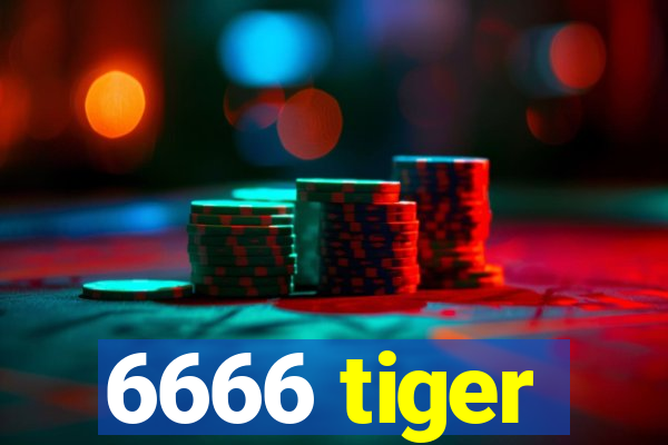 6666 tiger